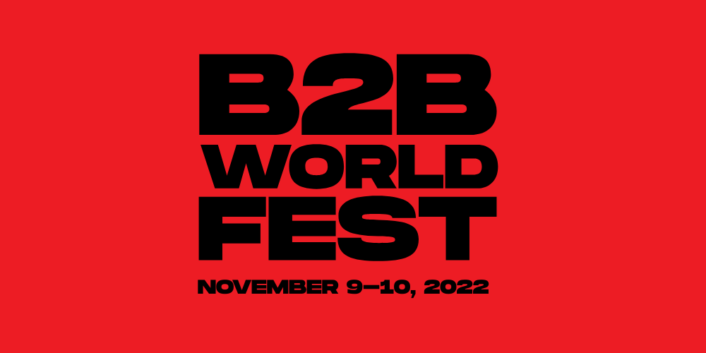 B2B's Golden Age Of Growth Takes Center Stage At B2B World Fest 2022 - Vimarsana News